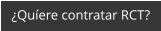 Quere contratar RCT?